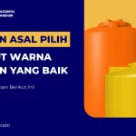 Jangan Asal Pilih, Berikut Warna Tandon yang Baik