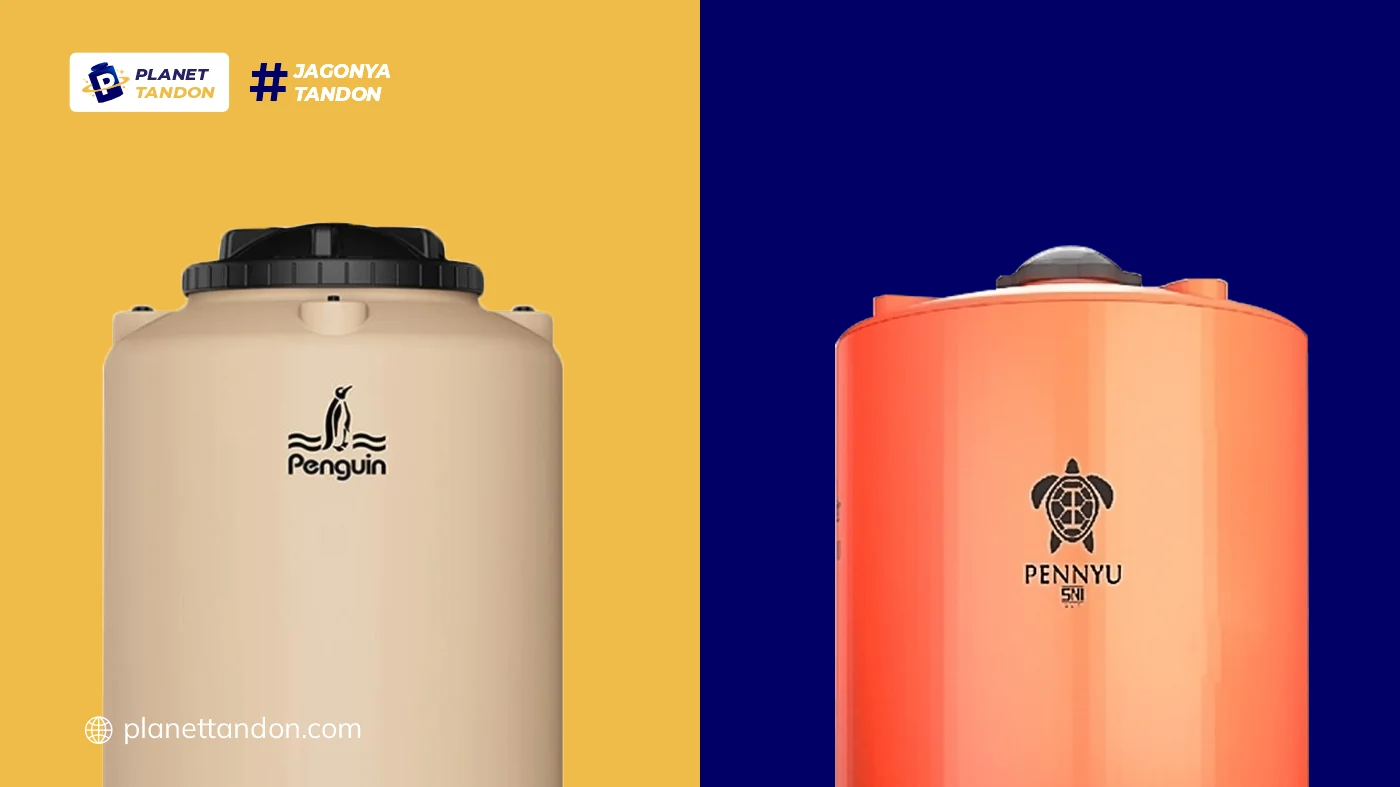 Mana yang Lebih Baik, Tandon Penguin VS Pennyu?