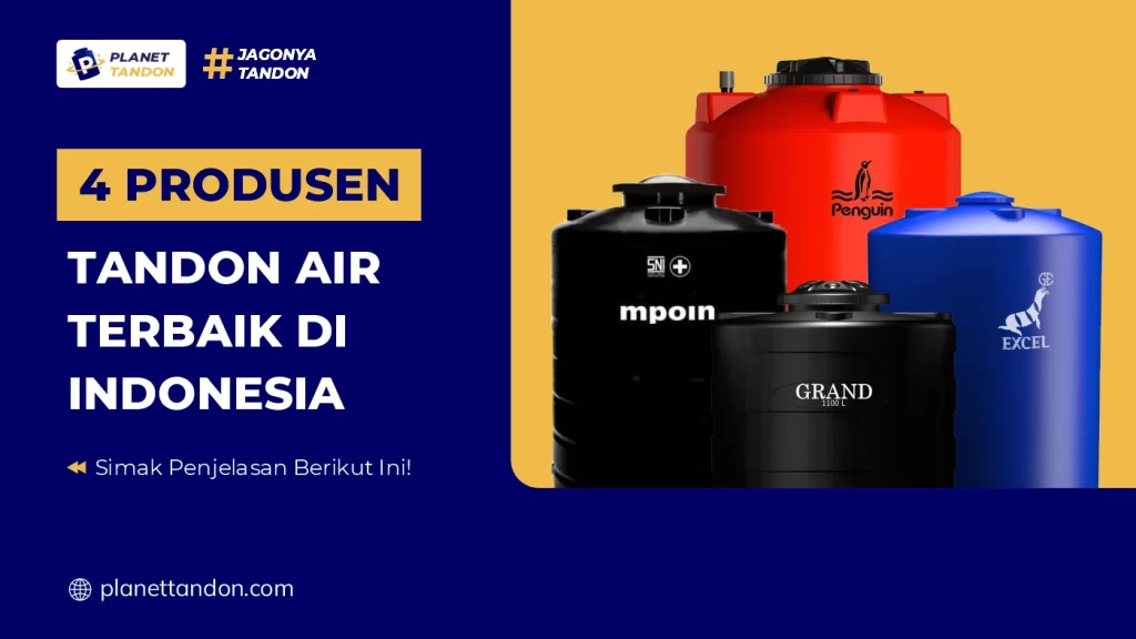 4 Produsen Tandon Air Terbaik di Indonesia