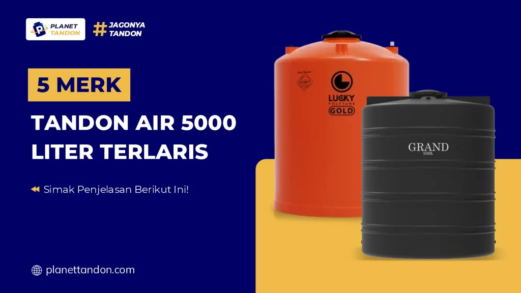 5 Merk Tandon Air 5000 Liter Terlaris