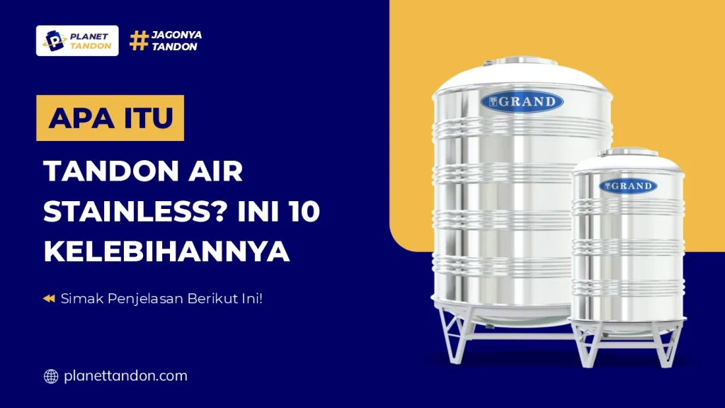 Apa itu Tandon Air Stainless Ini 10 Kelebihannya