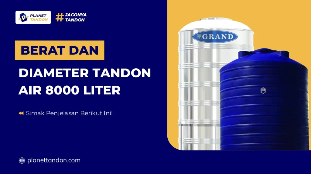 Berat dan Diameter Tandon Air 8000 Liter