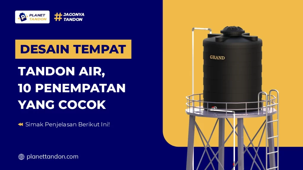 Desain Tempat Tandon Air, 10 Penempatan yang Cocok
