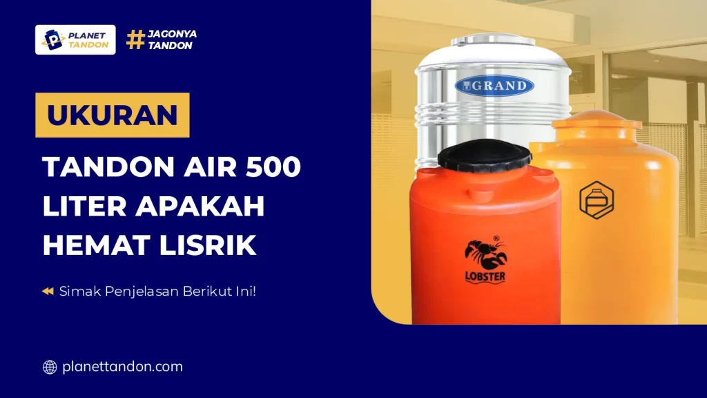 Ukuran Tandon Air 500 Liter Apakah Hemat Lisrik