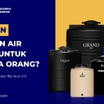Ukuran Tandon Air Serta untuk Berapa Orang