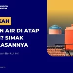 Amankah Tandon Air di Atap Rumah? Simak Penjelasannya