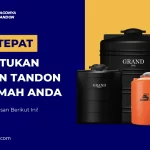 Cara Tepat Menentukan Ukuran Tandon Air Rumah Anda