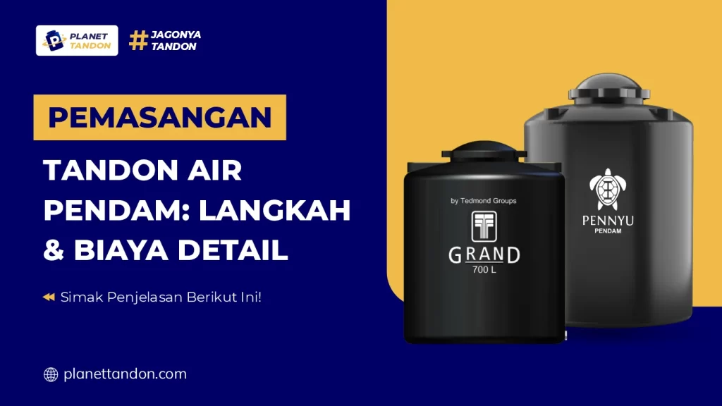 Pemasangan Tandon Air Pendam Langkah & Biaya Detail