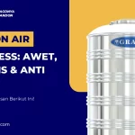 Tandon Air Stainless: Awet, Higienis & Anti Karat!