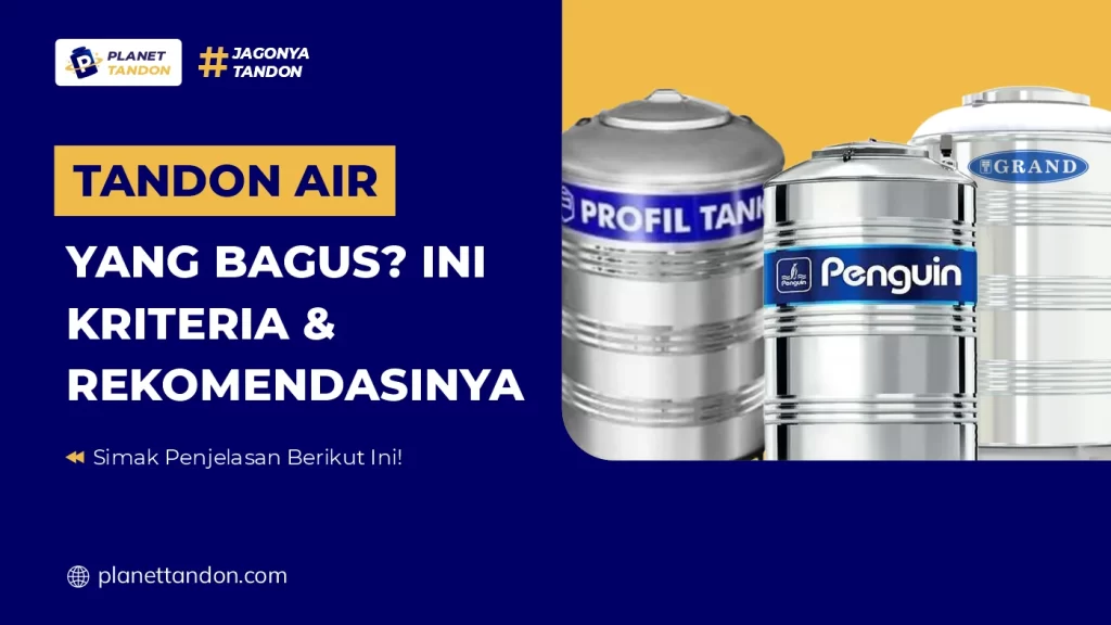 Tandon Air yang Bagus Ini Kriteria & Rekomendasinya