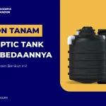 Tandon Tanam dan Septic Tank Ini Perbedaannya