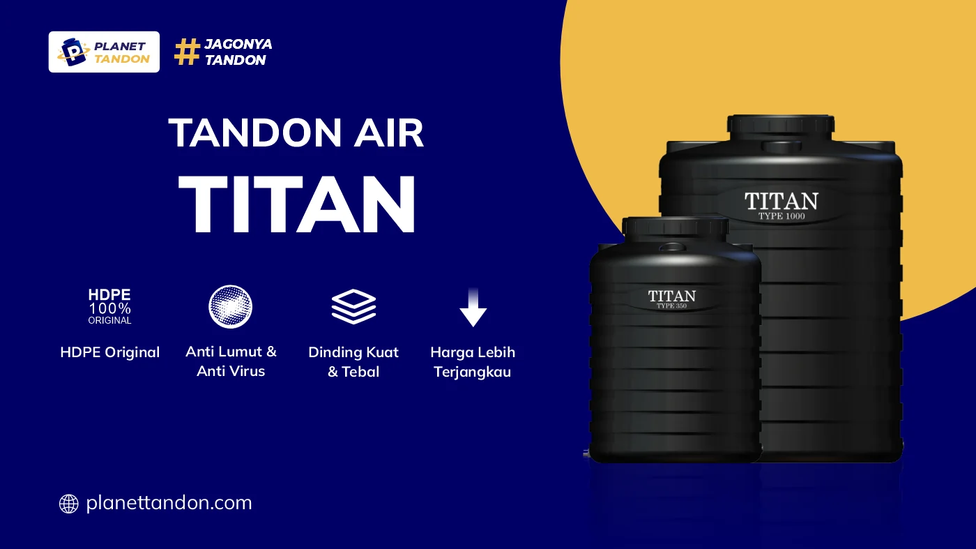 Berbagai Keunggulan Tandon Air Merk Titan