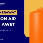 Cara Merawat Tandon Air Agar Awet