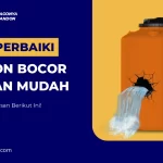 Cara Perbaiki Tandon Bocor dengan Mudah