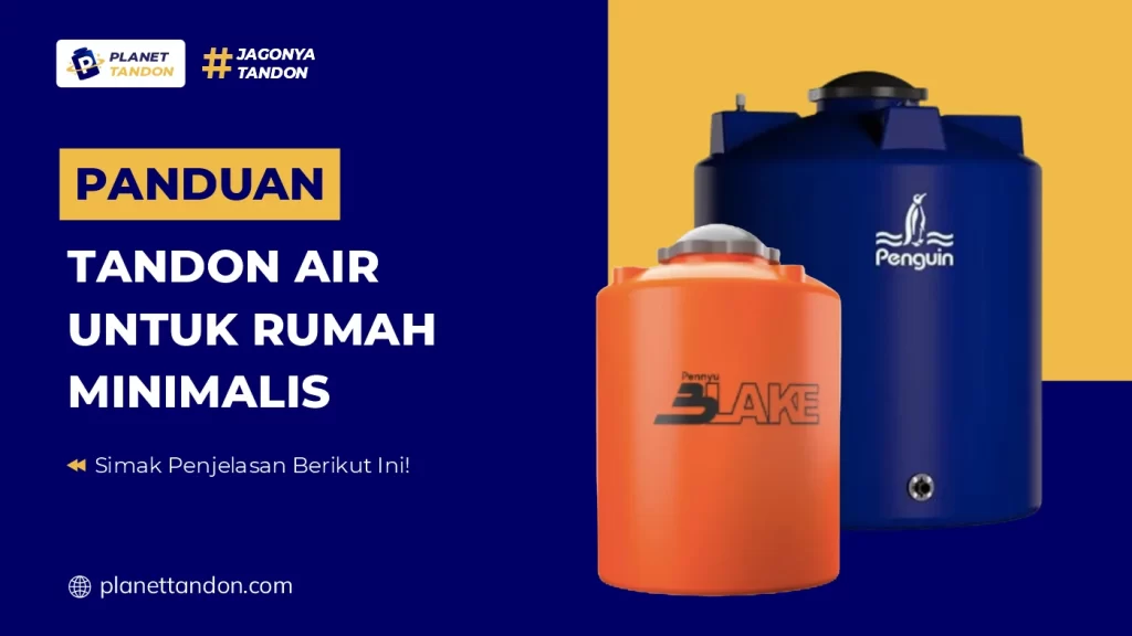 Panduan Tandon Air untuk Rumah Minimalis