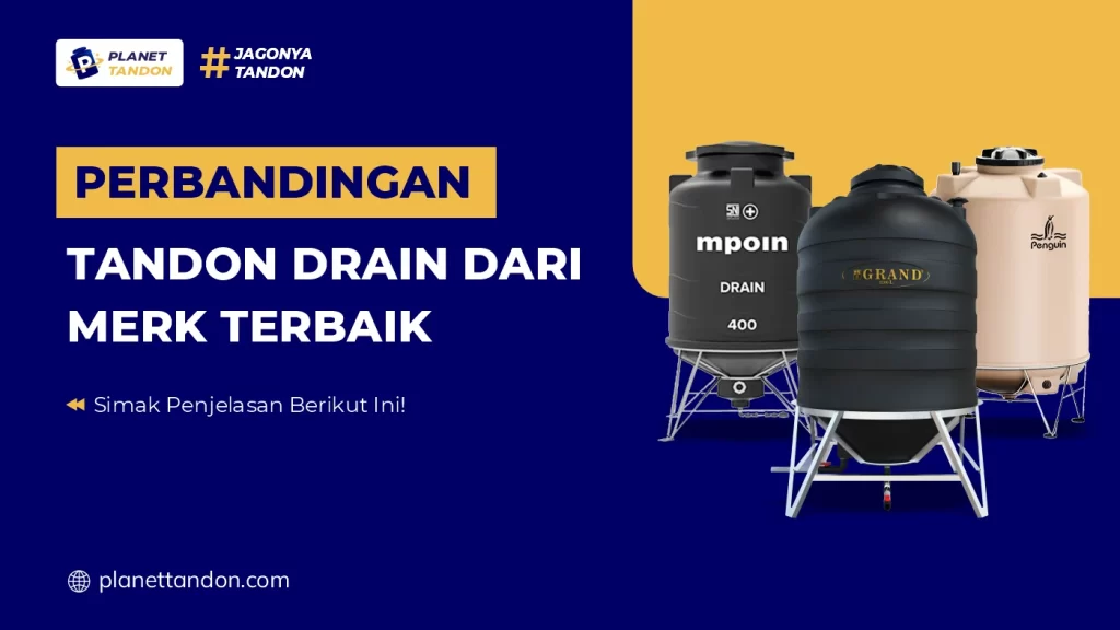 Perbandingan Tandon Drain dari Merk Terbaik