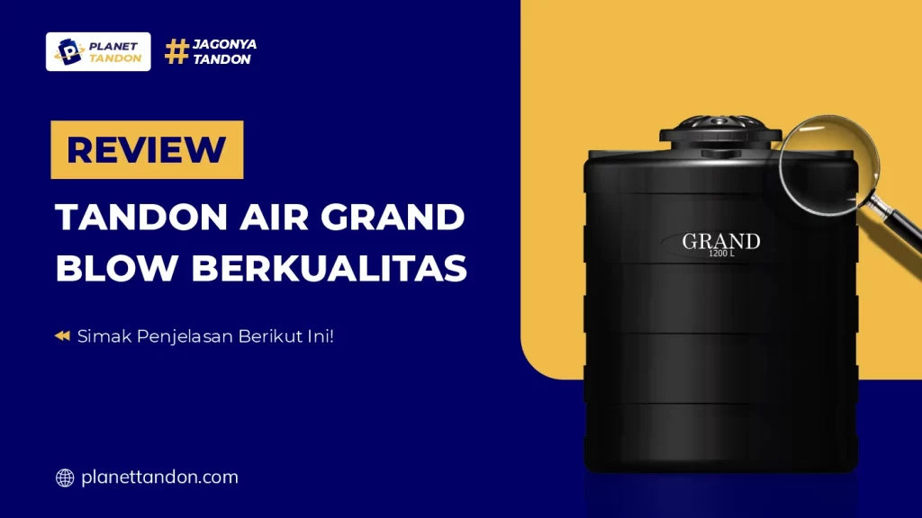 Review Tandon Air Grand Blow Berkualitas