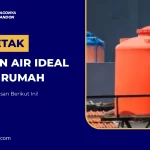 Tips Letak Tandon Air Ideal untuk Rumah