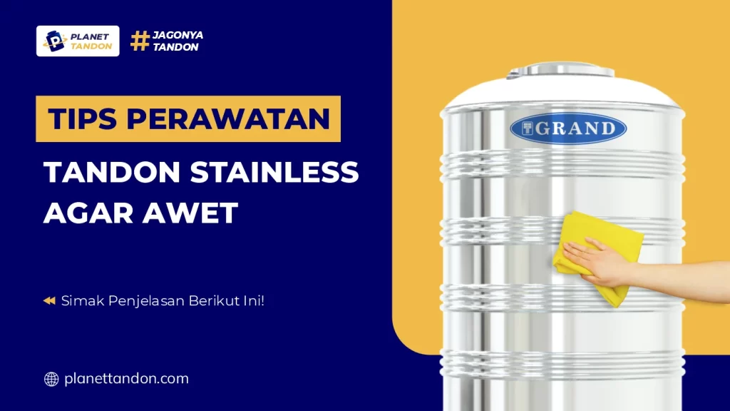 Tips Perawatan Tandon Stainless Agar Awet
