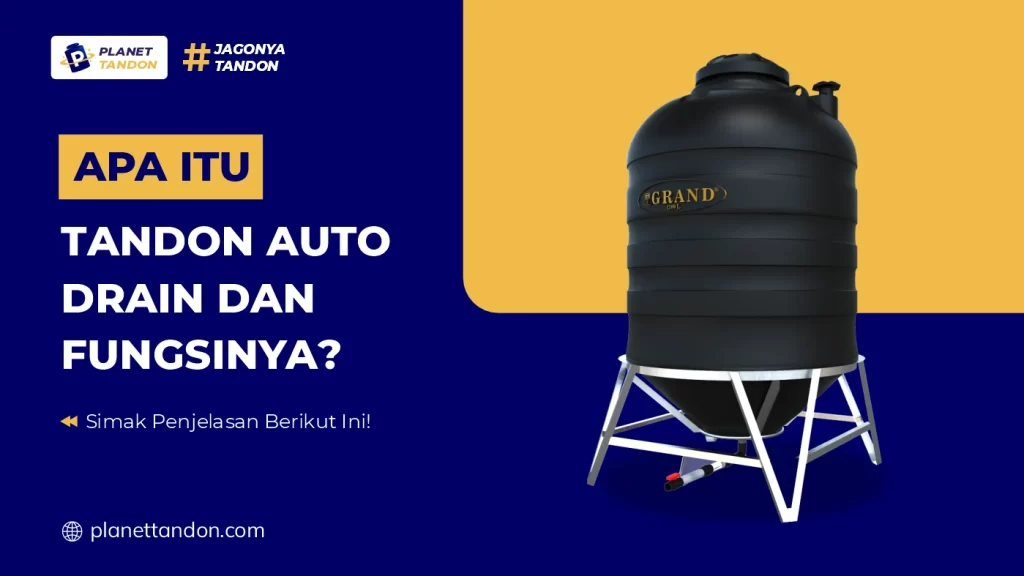 Apa Itu Tandon Auto Drain dan Fungsinya?