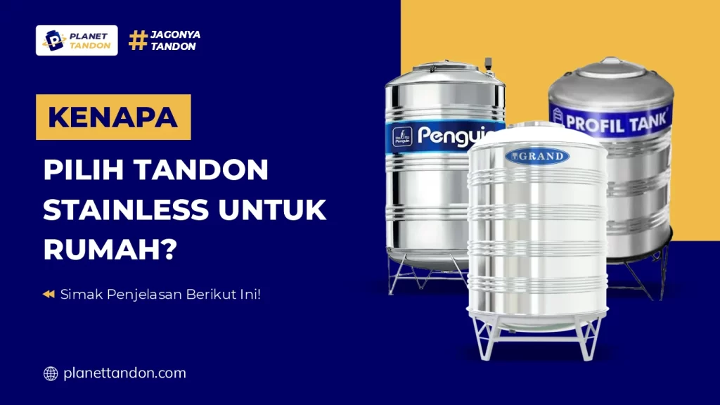Kenapa Pilih Tandon Stainless untuk Rumah