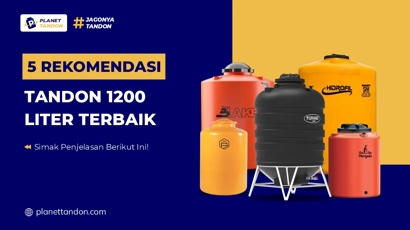 5 Rekomendasi Tandon 1200 Liter Terbaik