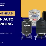 5 Rekomendasi Tandon Auto Drain Paling Awet