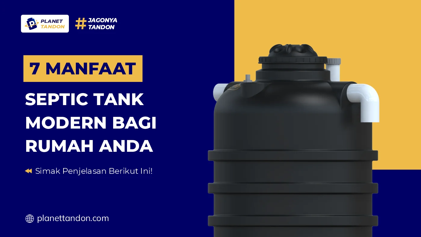 7 Manfaat Septic Tank Modern Bagi Rumah Anda