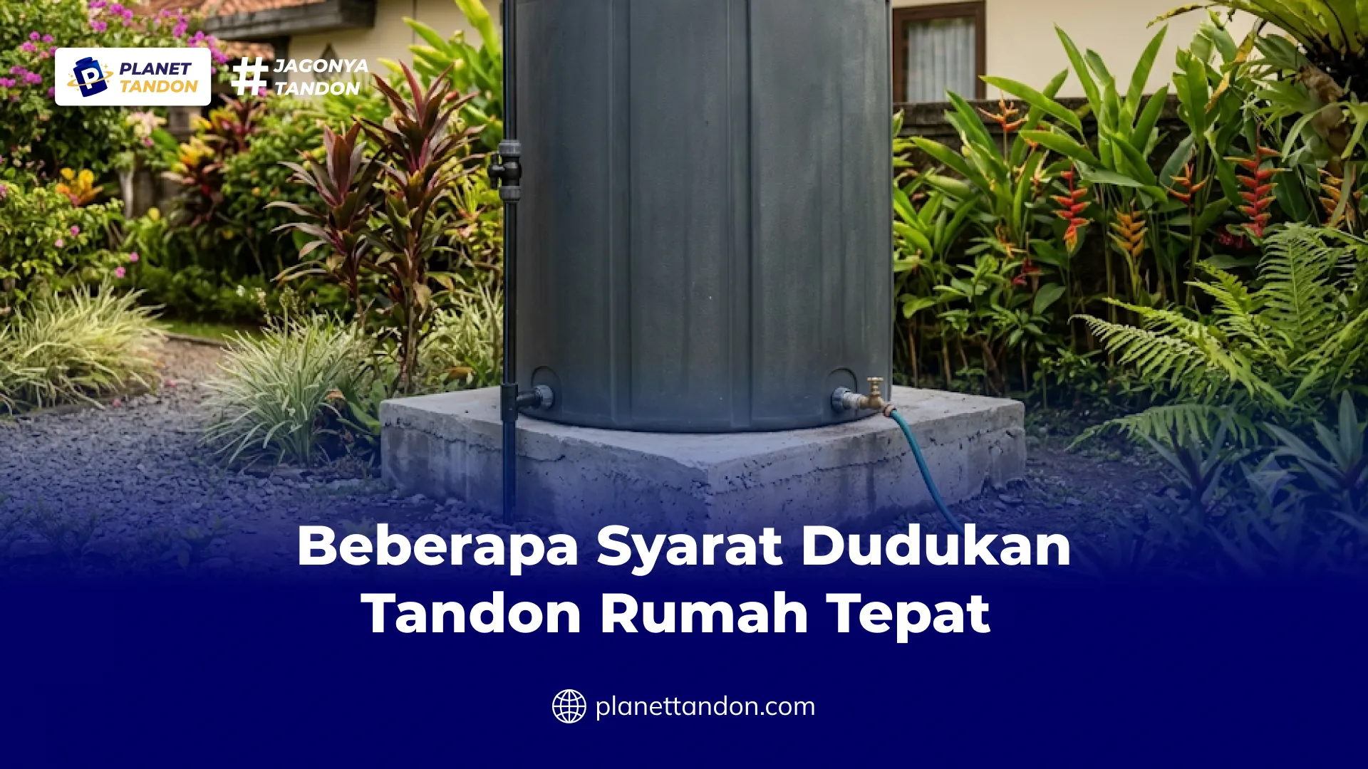 Beberapa Syarat Dudukan Tandon Rumah Tepat