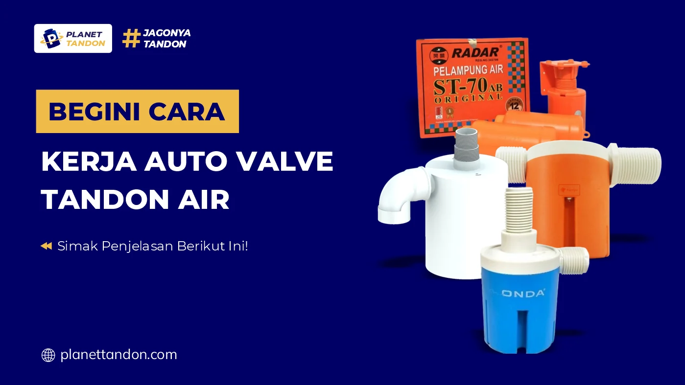 Begini Cara Kerja Auto Valve Tandon Air