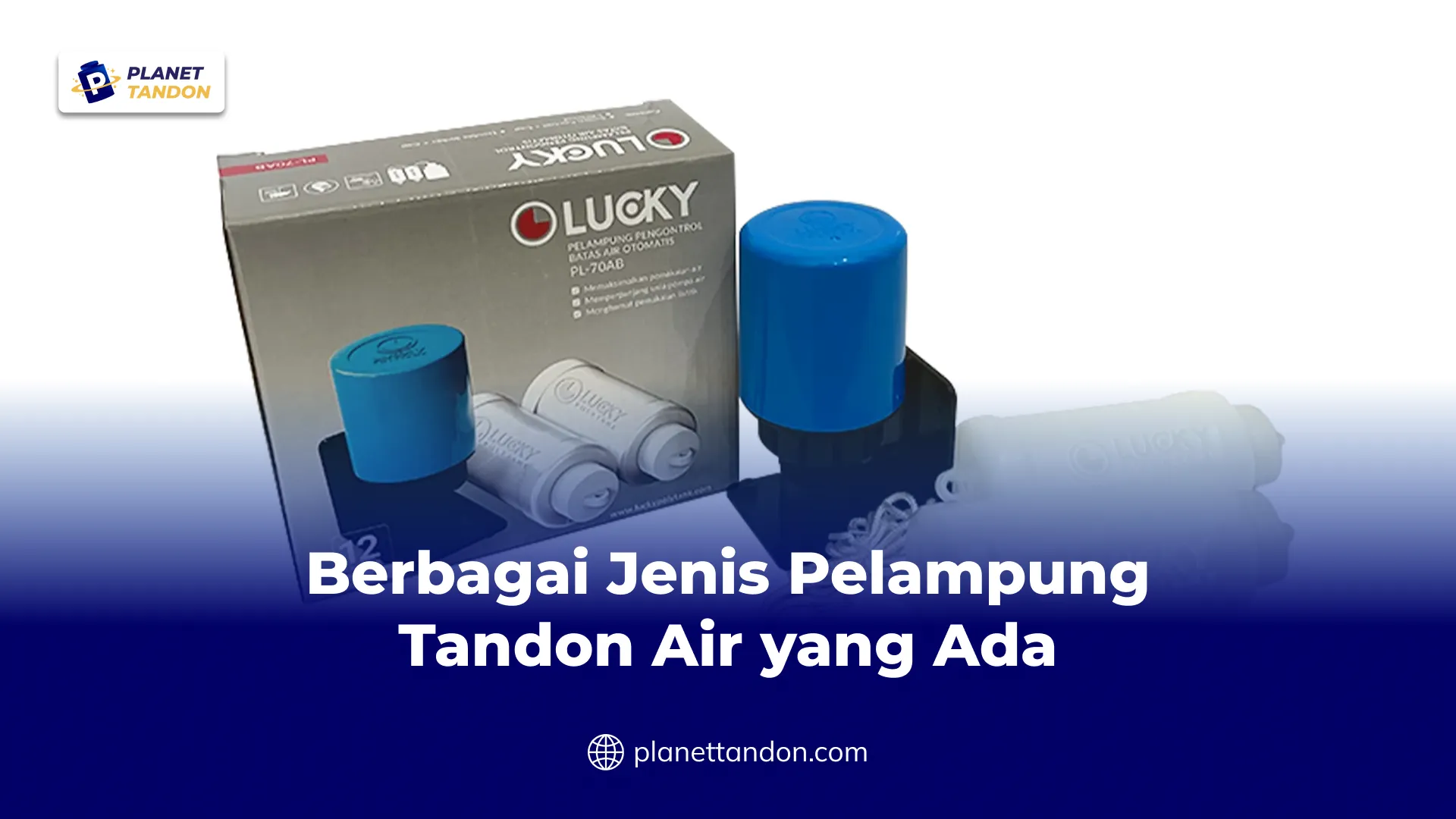 Berbagai Jenis Pelampung Tandon Air yang Ada