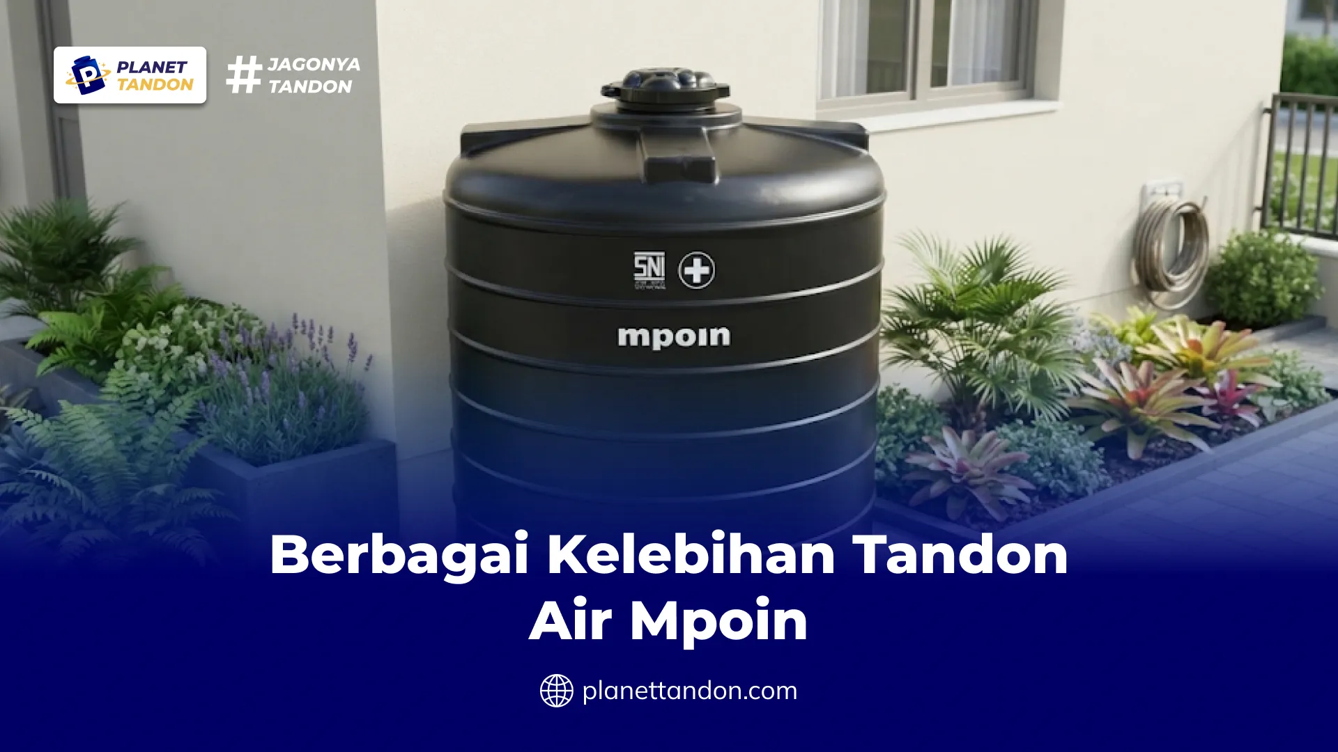 Berbagai Kelebihan Tandon Air Mpoin