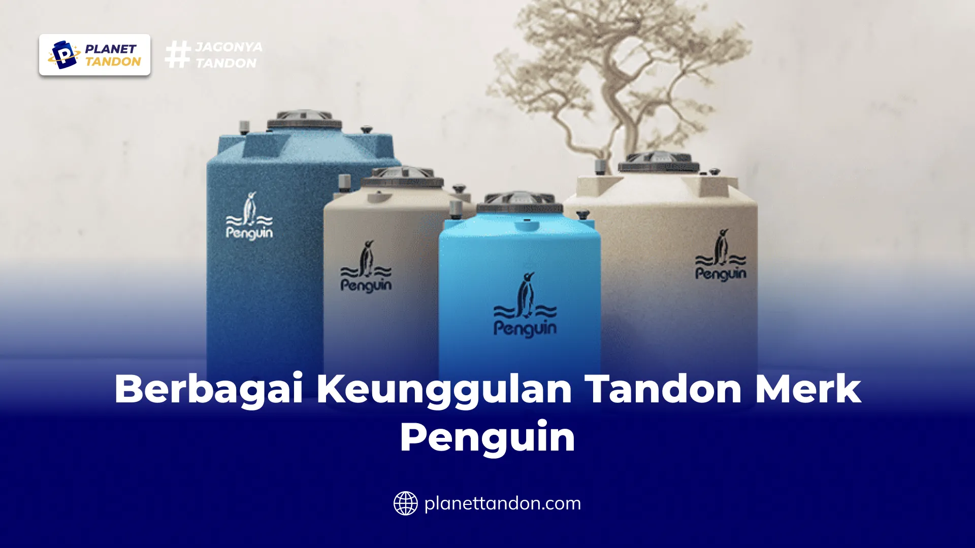 Berbagai Keunggulan Tandon Merk Penguin