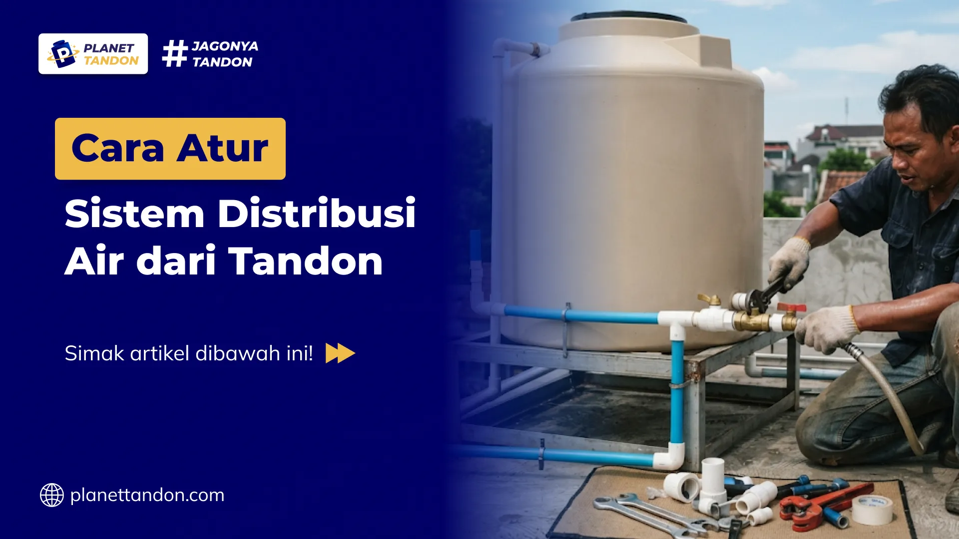Cara Atur Sistem Distribusi Air dari Tandon