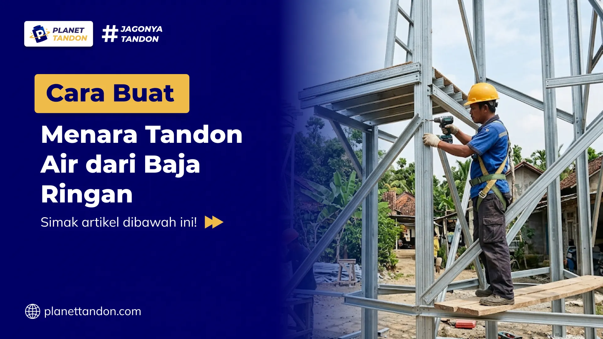 Cara Buat Menara Tandon Air dari Baja Ringan