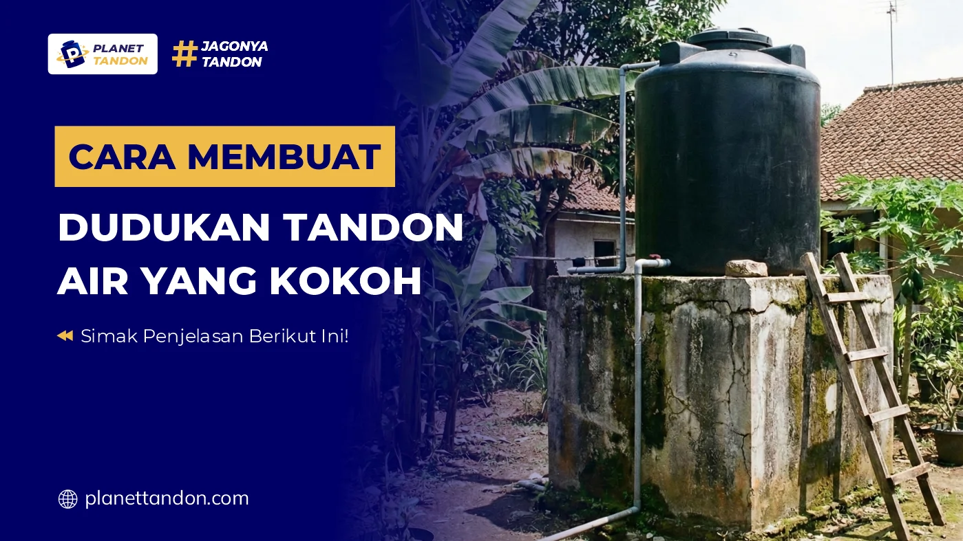 Cara Membuat Dudukan Tandon Air yang Kokoh