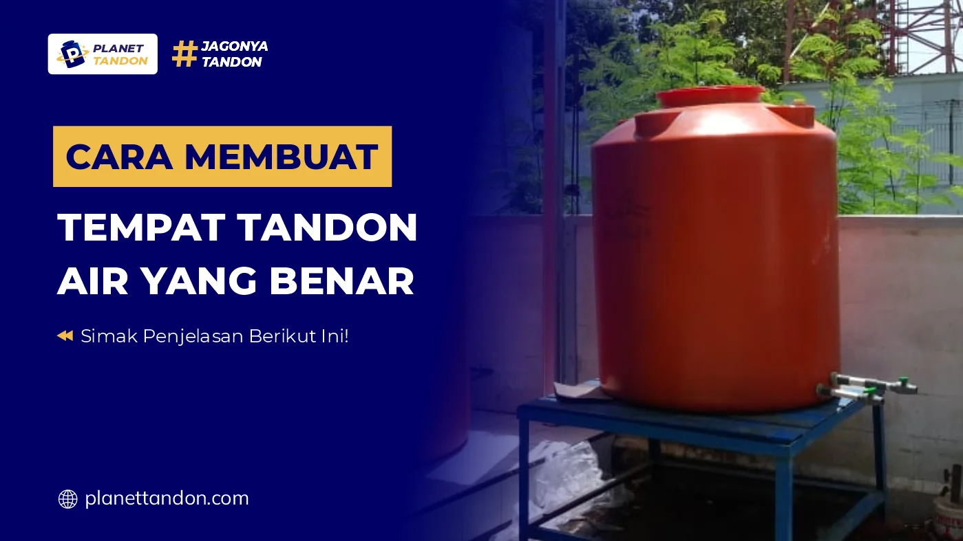Cara Membuat Tempat Tandon Air yang Benar