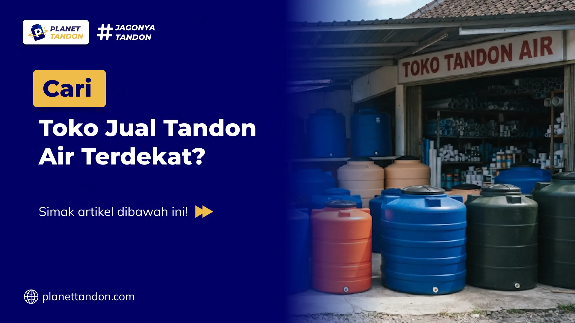 Cari Toko Jual Tandon Air Terdekat?