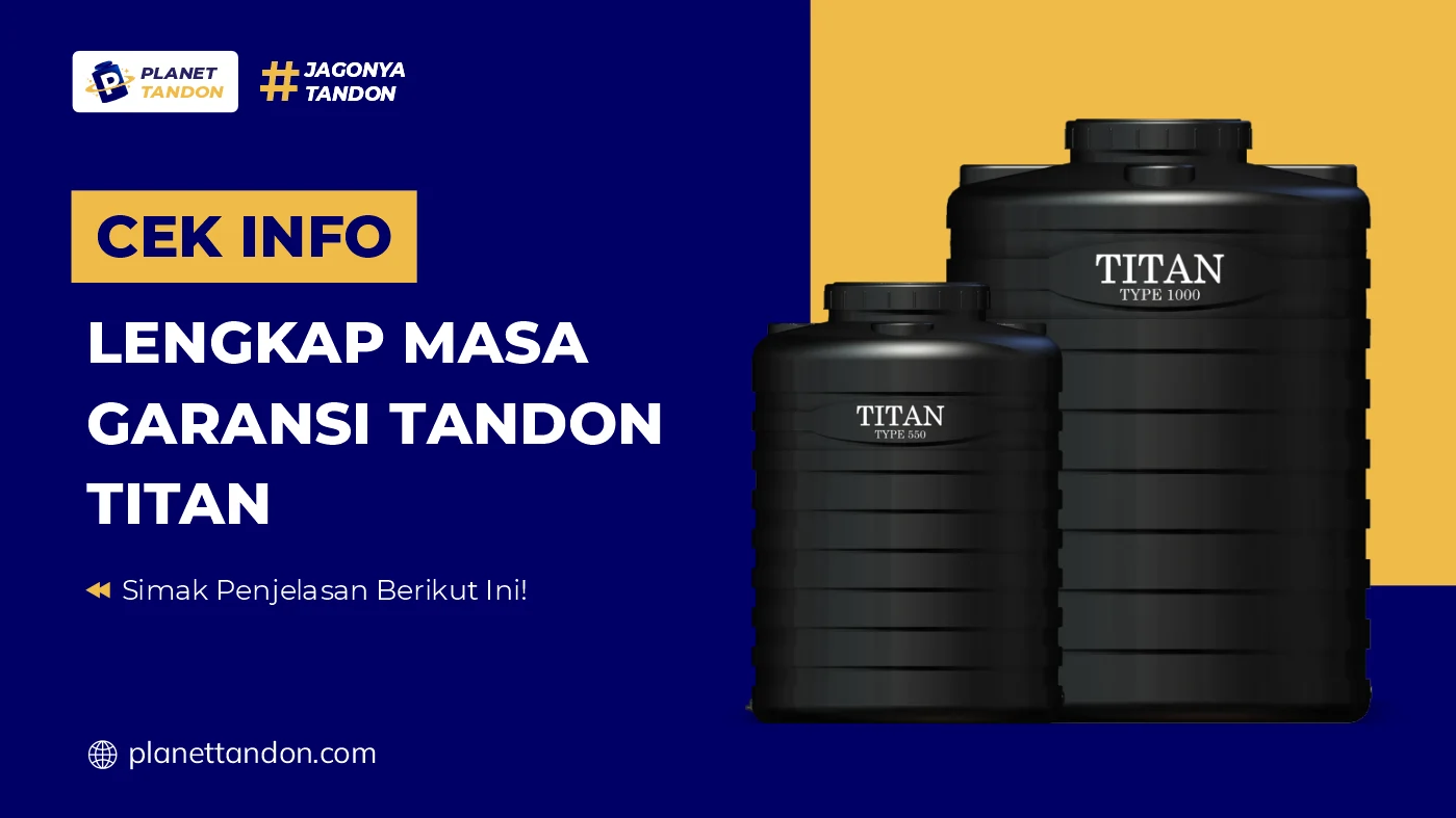 Cek Info Lengkap Masa Garansi Tandon Titan