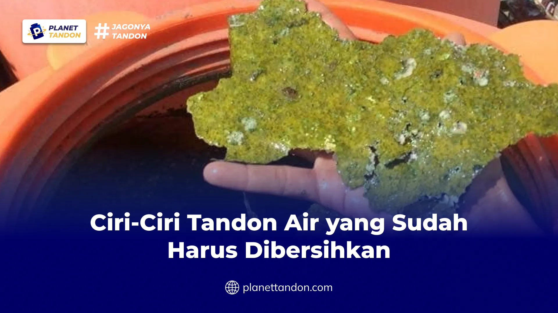 Ciri-Ciri Tandon Air yang Sudah Harus Dibersihkan
