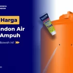Daftar Harga Lem Tandon Air Paling Ampuh