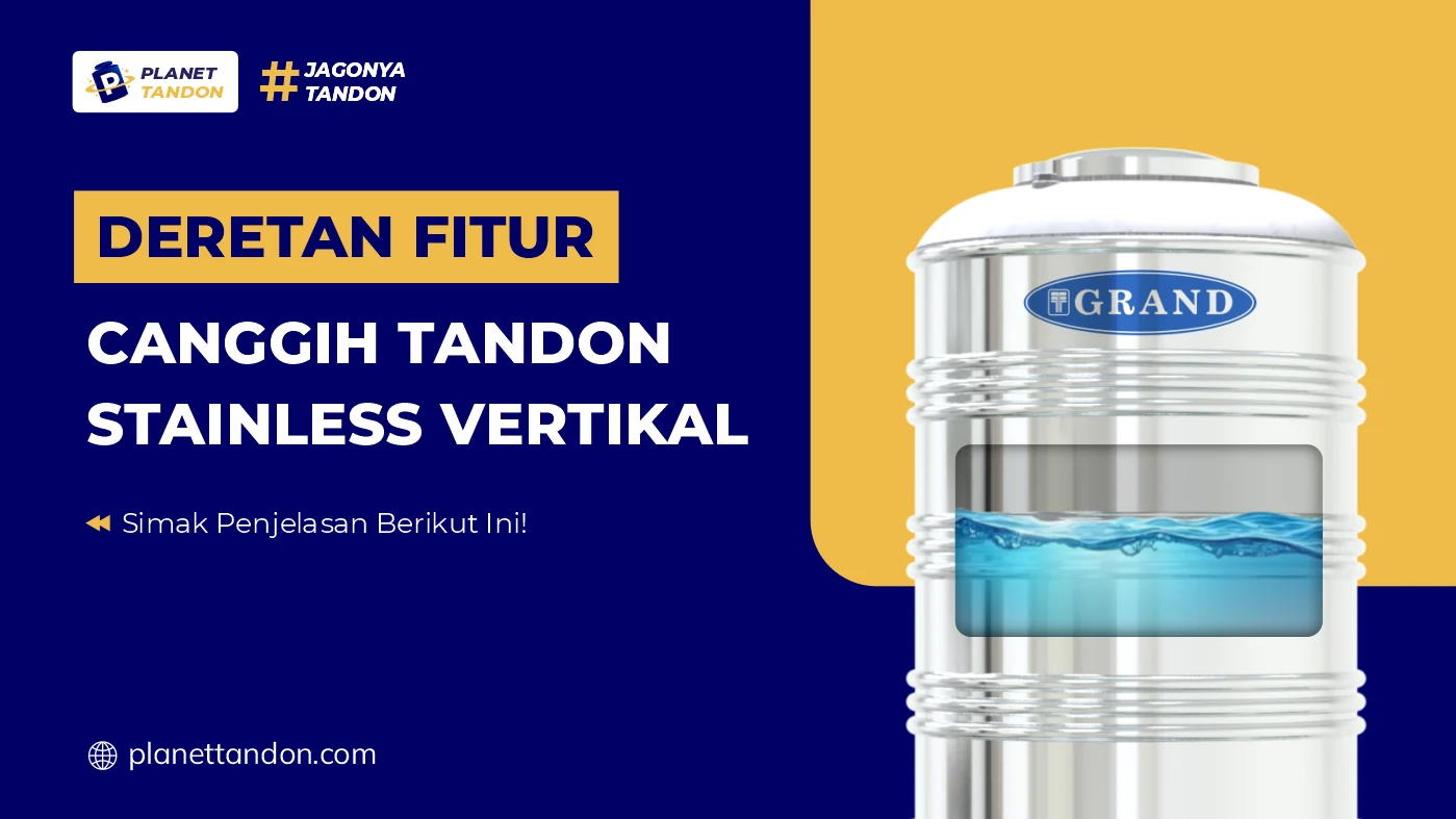 Deretan Fitur Canggih Tandon Stainless Vertikal