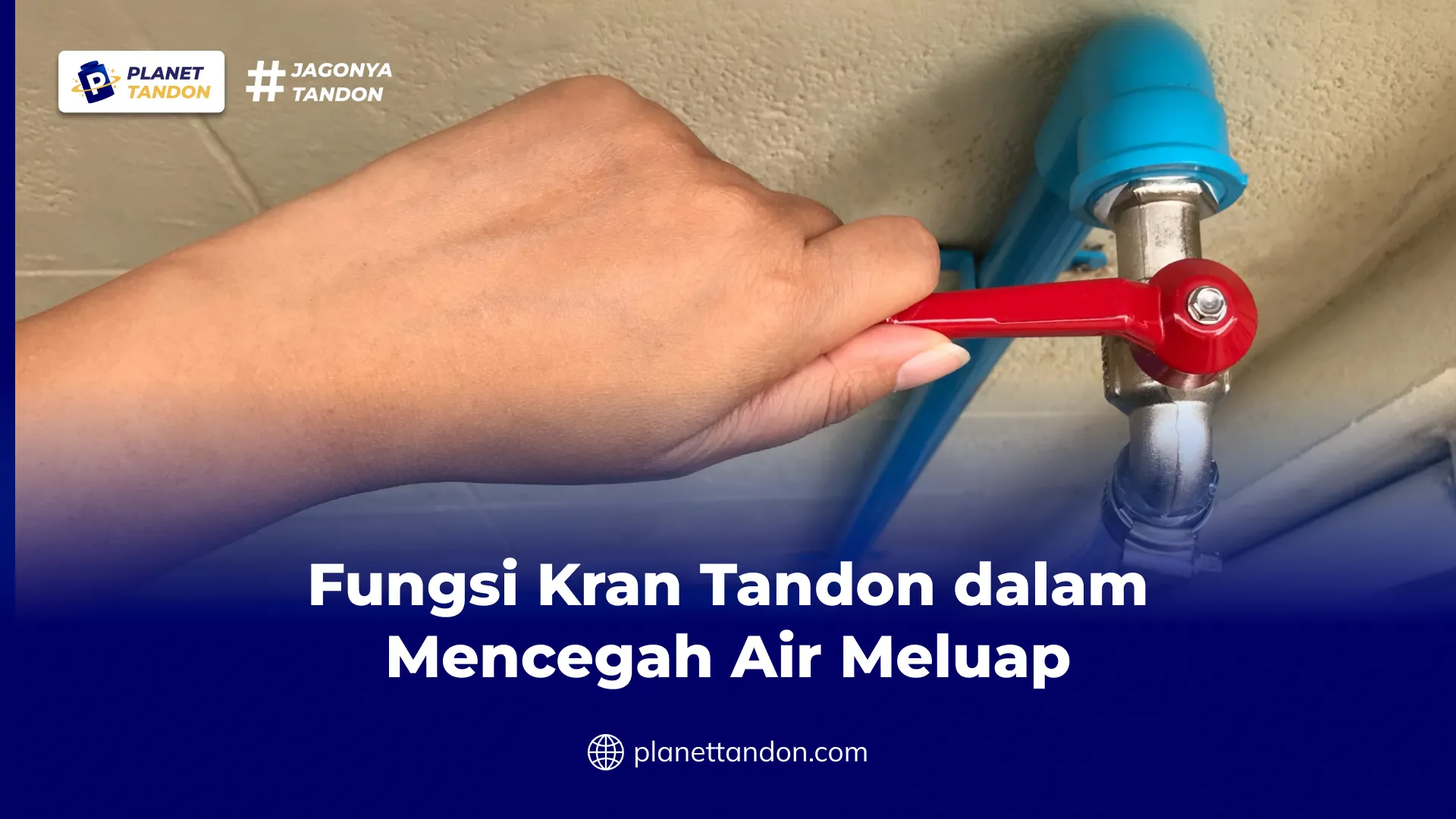 Fungsi Kran Tandon dalam Mencegah Air Meluap