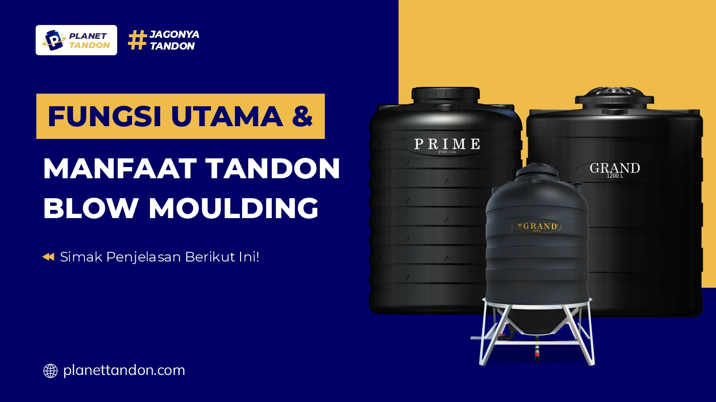 Fungsi Utama dan Manfaat Tandon Blow Moulding