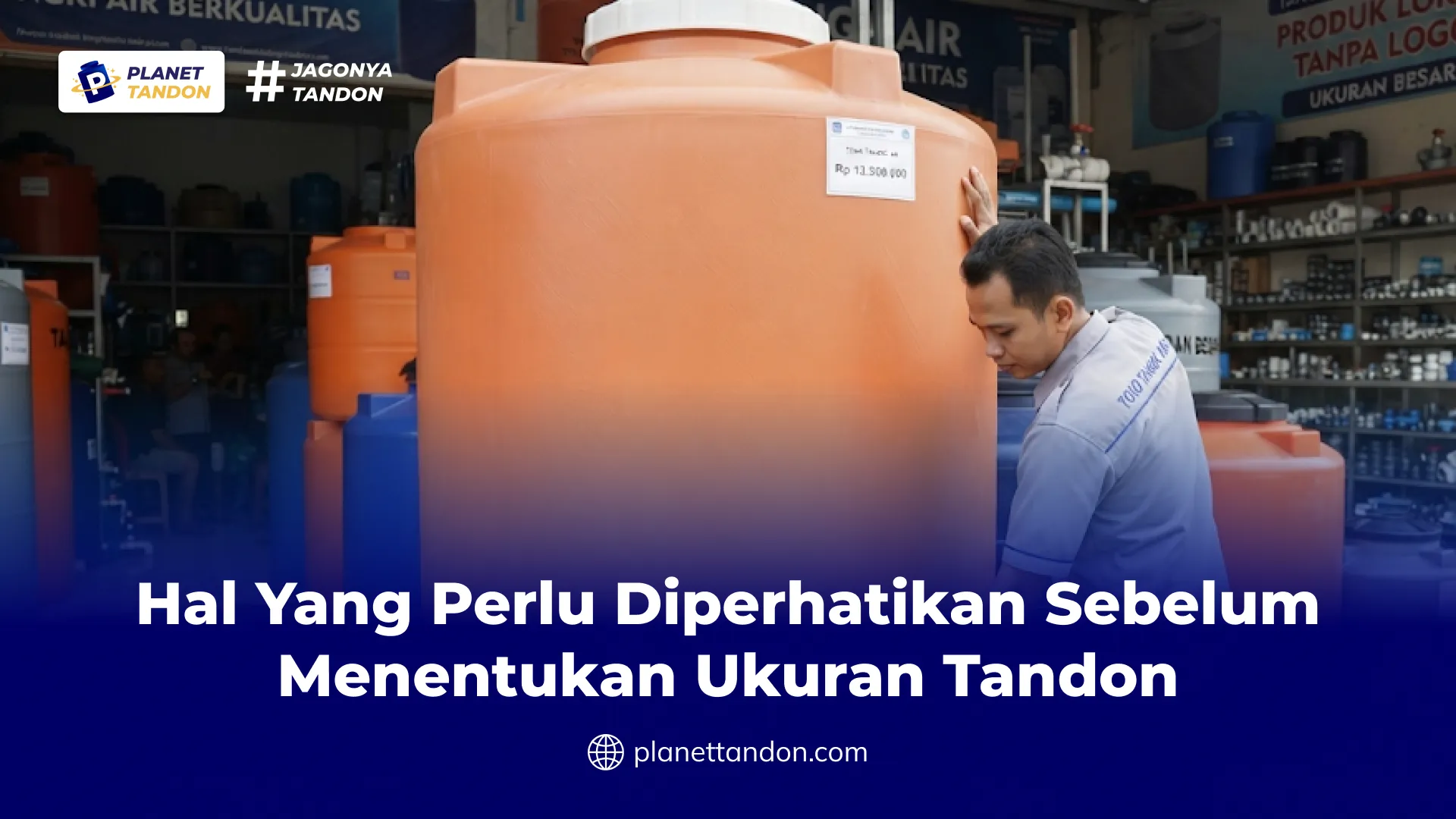 Hal Yang Perlu Diperhatikan Sebelum Menentukan Ukuran Tandon