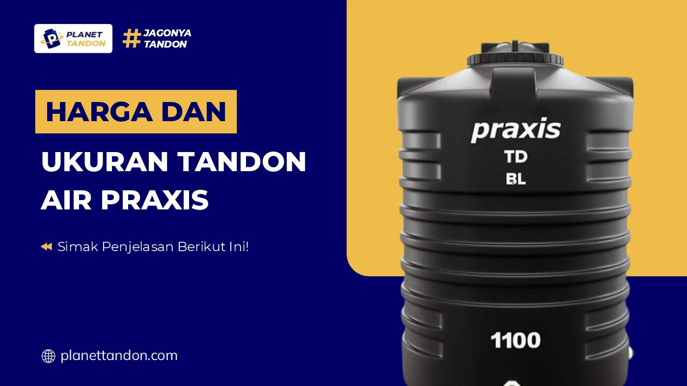 Harga dan Ukuran Tandon Air Praxis