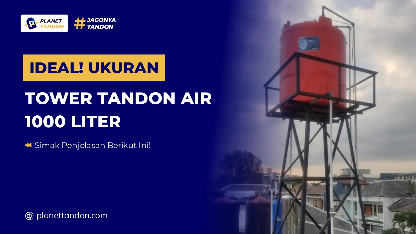 Ideal! Ukuran Tower Tandon Air 1000 Liter