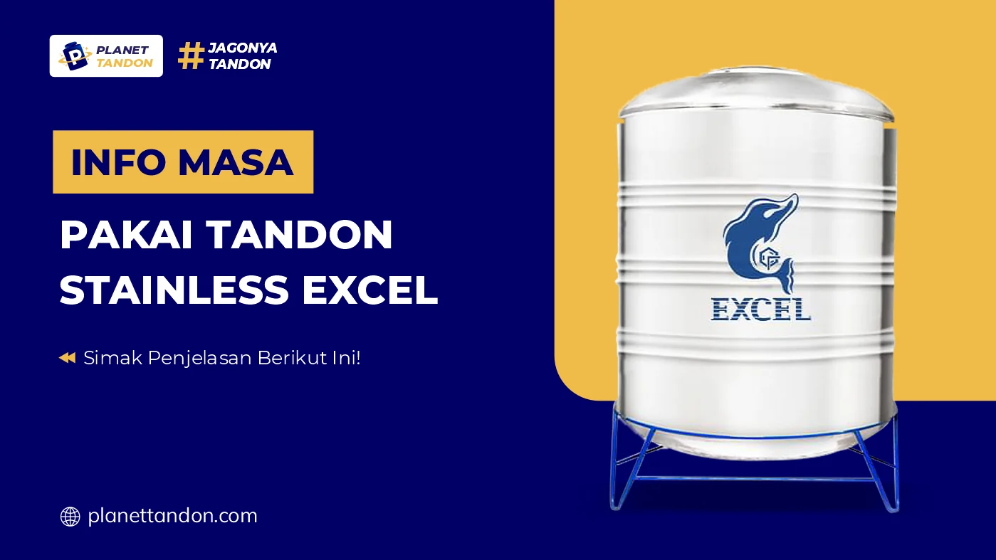 Info Masa Pakai Tandon Stainless Excel