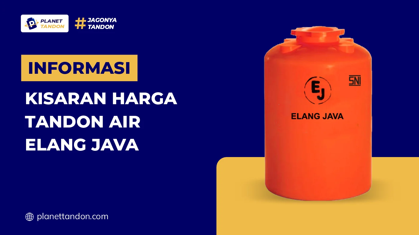 Informasi Kisaran Harga Tandon Air Elang Java