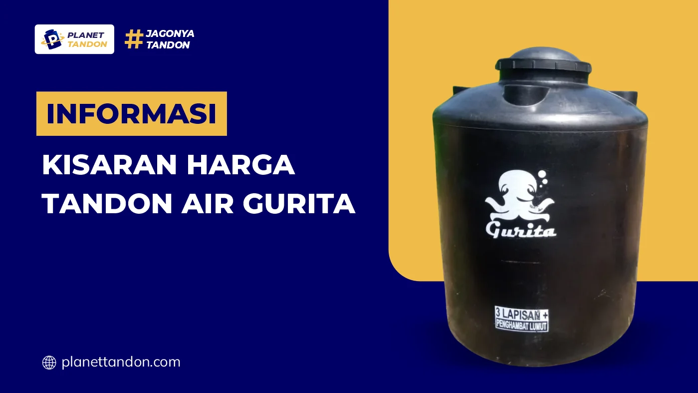 Informasi Kisaran Harga Tandon Air Merk Gurita